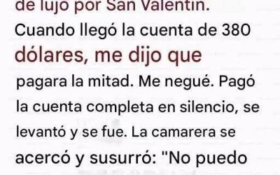Mi novio insistió en una cena de lujo por San Valentín. Cuando llegó la cuenta de 380 dólares, me dijo que pagara la mitad. Me negué. Pagó la cuenta completa en silencio, se levantó y se fue. La camarera se acercó y susurró: “No puedo quedarme callada. Tu novio te dejó una nota”. Se me cayó el alma a los pies cuando la leí..Continúa en el primer comentario.